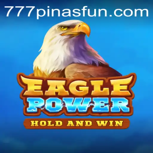 EaglePower: An Epic Adventure in the 777Pinas.COM Universe