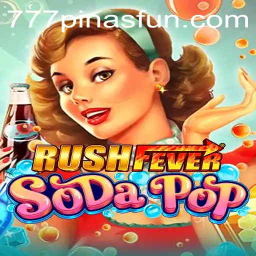 RushFeverSodaPop: An Exciting Dive into the Vibrant World of 777Pinas.COM